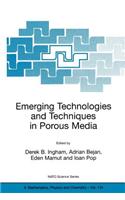 Emerging Technologies and Techniques in Porous Media