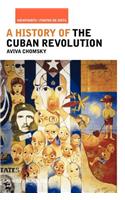 A History of the Cuban Revolution