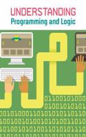 Understanding Programming and Logic: (Understanding Computing)