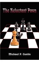 Reluctant Pawn