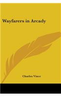 Wayfarers in Arcady