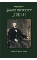 Biography of James Prescott Joule (History of Physics)