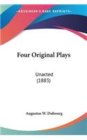 Four Original Plays