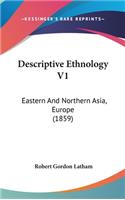 Descriptive Ethnology V1