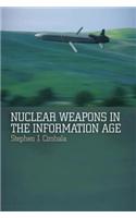 Nuclear Weapons in the Information Age