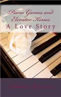 Piano Games and Elevator Kisses