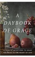 A Daybook of Grace: A Year of Devotions to Draw You Near to the Heart of God