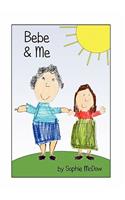 Bebe and Me