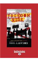 Freedom Ride (Large Print 16pt)