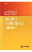 Modeling Psychophysical Data in R: (32 Use R!)