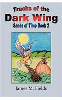 Tracks of the Dark Wing, Sands of Time Book 2