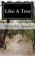 Like A Tree