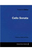 Frederick Delius - Cello Sonata - A Score for Piano and Cello