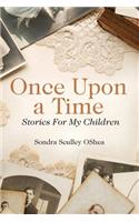 Once Upon a Time: Stories for My Children
