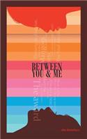 Between You & Me