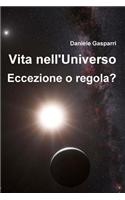 Vita nell'Universo: Eccezione o regola?
