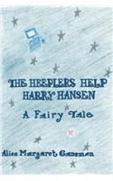 The Heeplers Help Harry Hansen: A Fairy Tale(English)