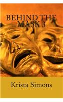 Behind The Mask 3: (3 Behind the Mask)
