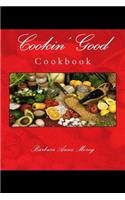 Cookin' Good: Cookbook