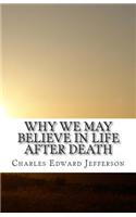 Why we may believe in life after death