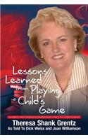 Lessons Learned from Playing a Child's Game