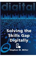 Solving the Skills Gap Digitally