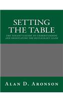 Setting the Table: The Tenant's Guide to Understanding and Negotiating the Restaurant Lease