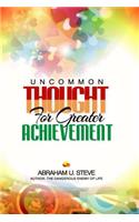 Uncommon Thought for Greater Achievement