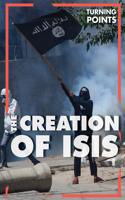 The Creation of Isis: (Turning Points)
