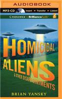 Homicidal Aliens and Other Disappointments