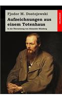 Aufzeichnungen aus einem Totenhaus: In der Übersetzung von Alexander Eliasberg