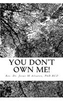 You Don't Own Me!: Learn to cope with after-effects of abuse.(2 It Stops with Me!)