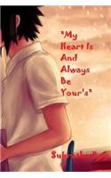 My Heart Is and Always Be Yours