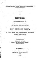 To Commend Truth to the Conscience the Object of a Faithful Minister. A Sermon, Delivered March 9th 1825: (English)