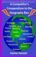 A Competitor's Compendium to the Geography Bee