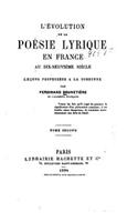 L'évolution de la poésis lyrique en France au dix-neuvième siècle - Tome II