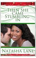 Then She Came Stumbling In