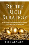 Retire Rich Strategy