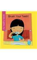 Brush Your Teeth!