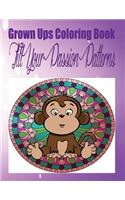 Grown Ups Coloring Book Fill Your Passion Patterns Mandalas: (English)