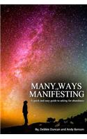 Many Ways of Manifesting