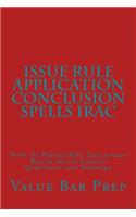 Issue Rule Application Conclusion Spells Irac: How to Write Irac Explained. Bonus Multi Choice Questions and Answers.