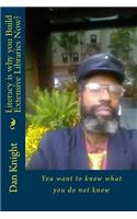Literacy Is Why You Build Extensive Libraries Now?: You Want to Know What You Do Not Know