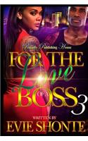 For The Love of a Boss 3
