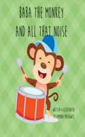 Baba the Monkey and All That Noise: Volume 1