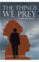 Things We Prey