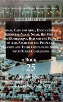 Critical Thinking and the Chronological Quran Book 25: Quranic Stories from Adam to Thamud