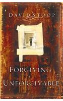 Forgiving the unforgivable
