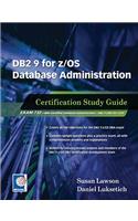 DB2 9 for Z/OS Database Administration: Certification Study Guide
