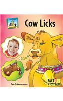 Cow Licks